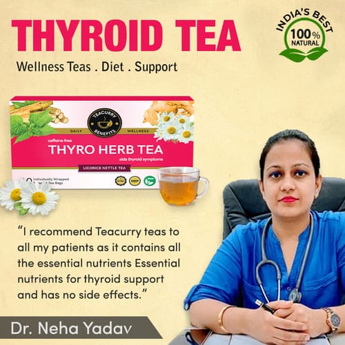 Teacurry Thyroid tea recommended by Dr. Neha yadav - best tea for thyroid problems - herbal tea for thyroid health - herbal tea for underactive thyroid