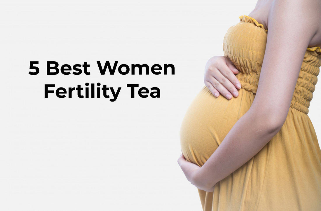 5 Best Women Fertility Teas in United States as in 2022