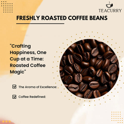 freshly roasted Arabica Roasted Coffee Bean