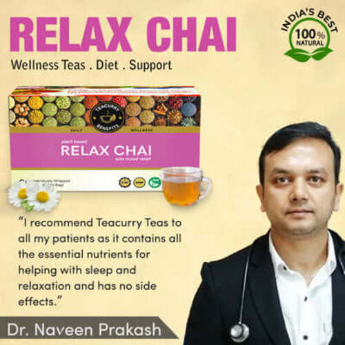 Relax tea recommended by Dr. Naveen Prakash